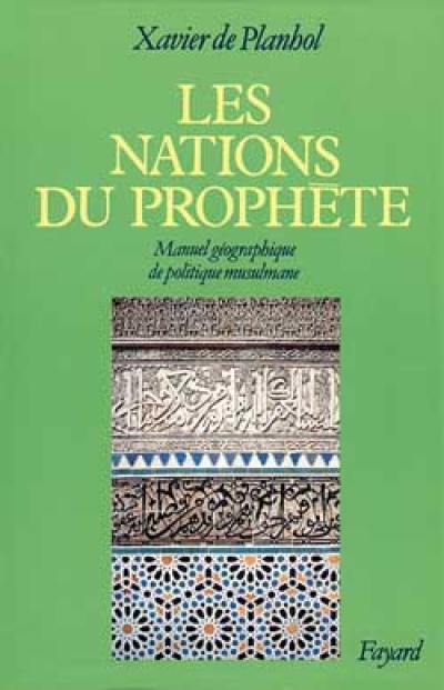 Les Nations du Prophète : manuel géographique de politique musulmane