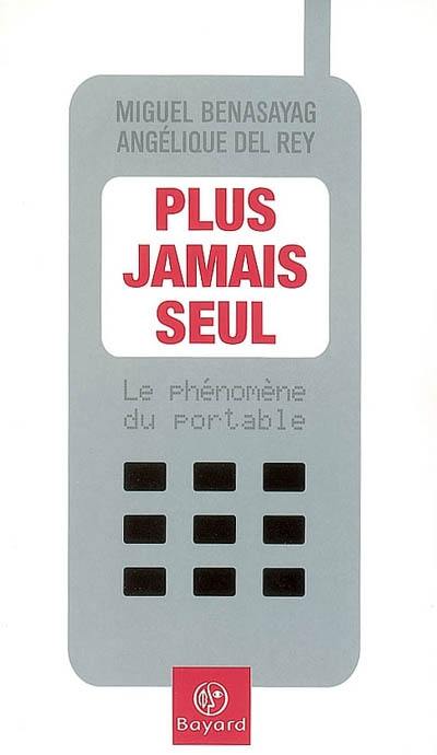 Plus jamais seul : le phénomène du téléphone portable