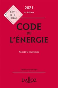 Code de l'énergie 2021, annoté & commenté