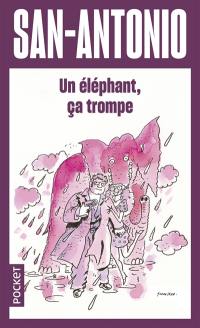 San-Antonio. Vol. 70. Un éléphant, ça trompe