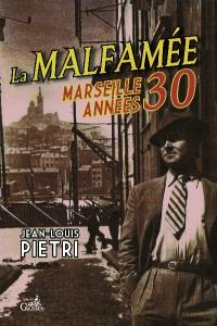 La malfamée : Marseille, années 30