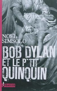 Bob Dylan et le p'tit quinquin