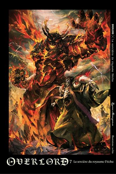 Overlord. Vol. 7. La paladine du royaume Sacré. La sorcière du royaume Déchu