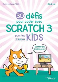 30 défis pour coder avec Scratch 3 pour les kids