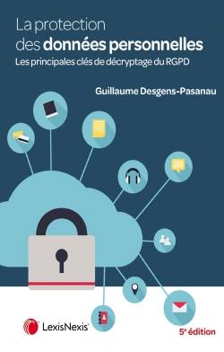 La protection des données personnelles : les principales clés de décryptage du RGPD