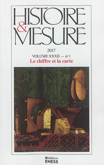 Histoire & mesure, n° 32-1. Le chiffre et la carte