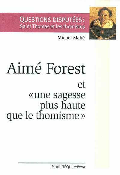 Aimé Forest : et une sagesse plus haute que le thomisme