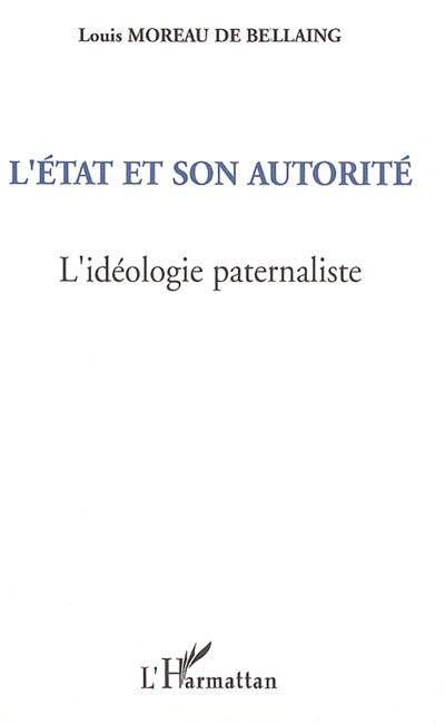 L'Etat et son autorité : l'idéologie paternaliste