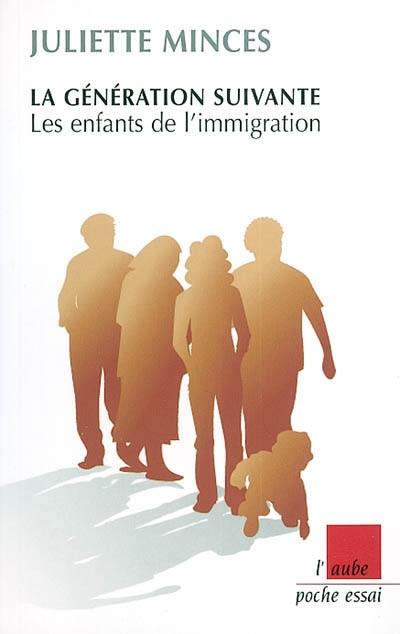 La génération suivante : les enfants de l'immigration