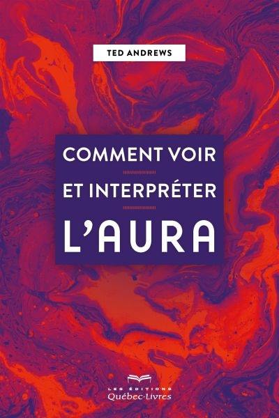 Comment voir et interpréter l'aura