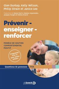 Prévenir, enseigner, renforcer : modèle de soutien comportemental positif