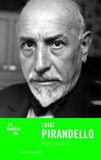 Le théâtre de Luigi Pirandello