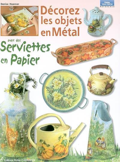 Avec des serviettes en papier. Vol. 2. Décorez les objets en métal avec des serviettes en papier