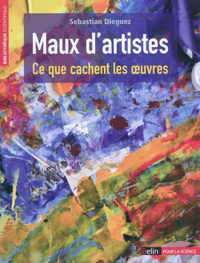 Maux d'artistes : ce que cachent les oeuvres