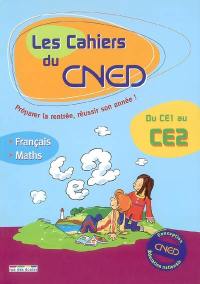 Les cahiers du CNED, du CE1 au CE2 : français, mathématiques