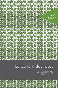 Le parfum des roses