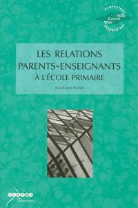 Les relations parents-enseignants à l'école primaire