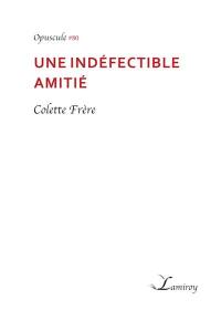 Une indéfectible amitié