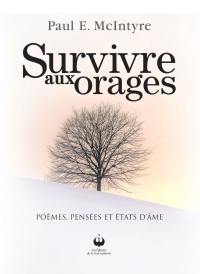 Survivre aux orages : poèmes, pensées et états d'âme