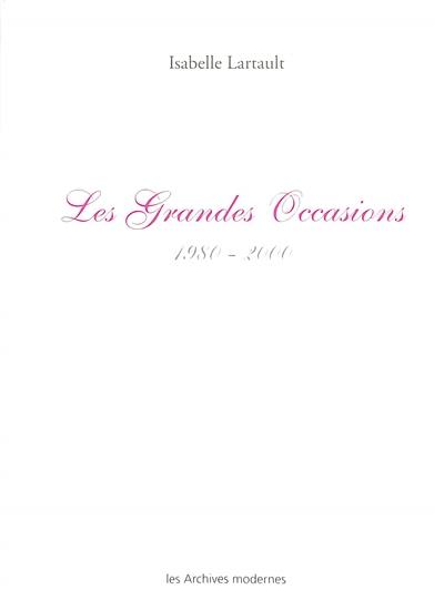 Les grandes occasions. 1980-2000