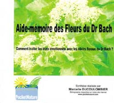 Aide-mémoire des fleurs du Dr Bach : comment traiter les états émotionnels avec les élixirs floraux du Dr Bach ?