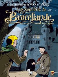 Les aventures de Vick et Vicky. Vol. 8. Les sorcières de Brocéliande. Vol. 1. La légende