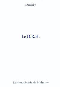 Le D.R.H. : comédie en cinq actes