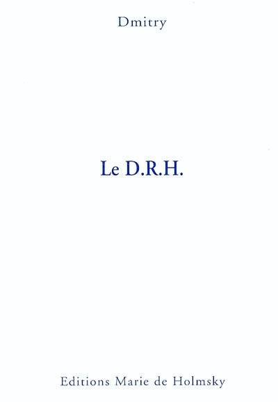 Le D.R.H. : comédie en cinq actes