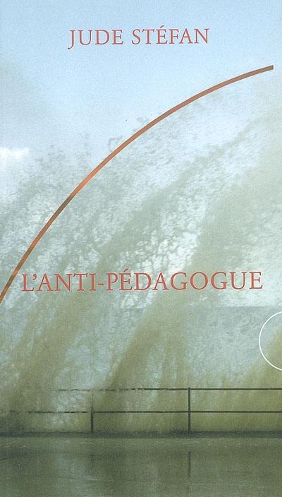 L'anti-pédagogue (1960-1995)