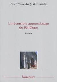 L'irréversible apprentissage de Pénélope