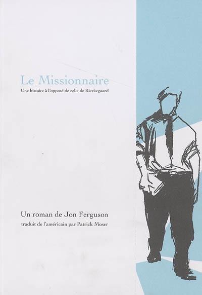 Le missionnaire : une histoire à l'opposé de Kierkegaard