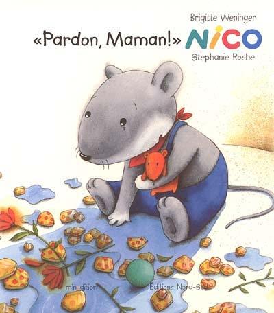 Nico. Pardon, maman !