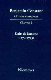 Oeuvres complètes. Oeuvres. Vol. 1. Ecrits de jeunesse (1774-1799)