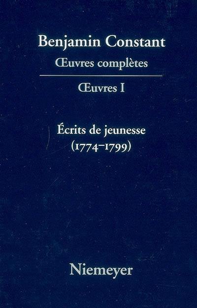 Oeuvres complètes. Oeuvres. Vol. 1. Ecrits de jeunesse (1774-1799)