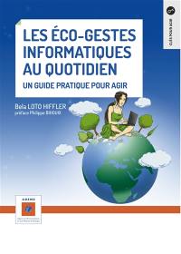 Les éco-gestes informatiques au quotidien : un guide pratique pour agir