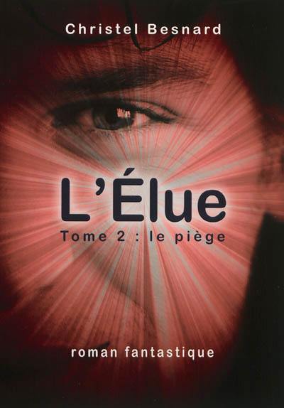 L'élue. Vol. 2. Le piège