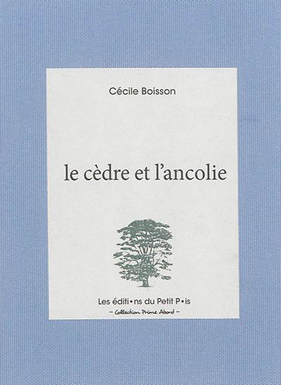 Le cèdre et l'ancolie