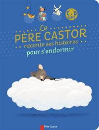 Le Père Castor raconte ses histoires pour s'endormir