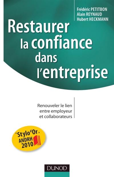 Restaurer la confiance dans l'entreprise : renouveler le lien entre employeur et collaborateurs