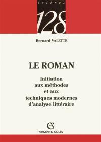 Le roman : initiation aux méthodes et aux techniques modernes d'analyse littéraire