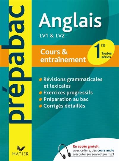 Anglais LV1 et LV2 1re toutes séries : niveau B1-B2 : cours & entraînement