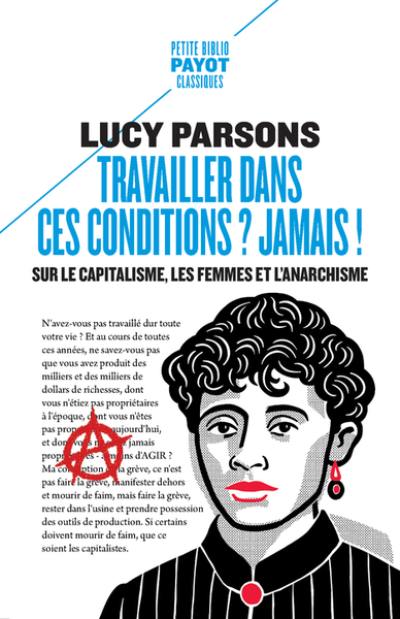 Travailler dans ces conditions ? Jamais ! : sur le capitalisme, les femmes et l'anarchisme