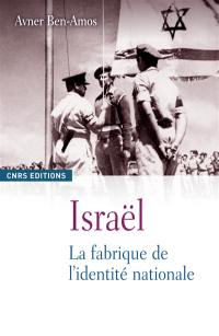 Israël : la fabrique de l'identité nationale