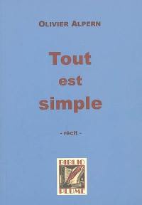 Tout est simple : récit