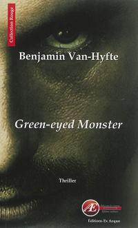 Green-eyed monster : thriller