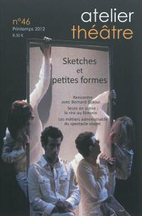 Atelier théâtre, n° 46. Sketches et petites formes