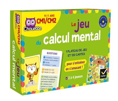 Le jeu du calcul mental : CM1, CM2, 9-11 ans : 120 cartes + 1 plateau de jeu pour s'entraîner tout en s'amusant