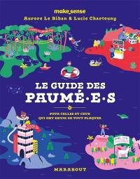 Le guide des paumé.e.s : pour celles et ceux qui ont envie de tout plaquer