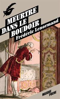 Voltaire mène l'enquête. Meurtre dans le boudoir