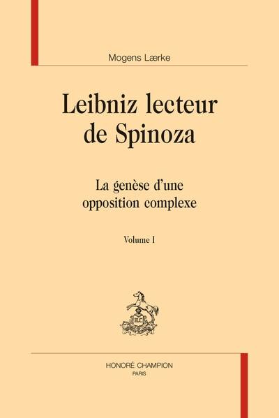 Leibniz lecteur de Spinoza : la genèse d'une opposition complexe